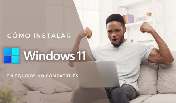 como instalar Windows 11 en PC que no cumplen requisitos