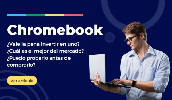 Chromebook, que és, cuanto cuesta, como probarlo antes de comprarlo.